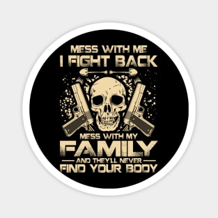 Don't Mess With My Family - 2nd Amendment Magnet